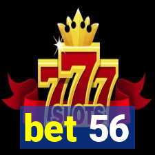 bet 56